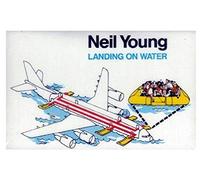 Young, Neil - Landing on Water
