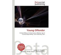 Young Offender: Criminal Offence, Criminal Justice, Offender, Age of Criminal Responsibility, Youth Offending Team