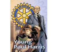 Young Paul Harris: The youth of Rotary's founder [Paperback] [Jan 02, 2023] VV.A