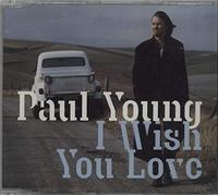 Young,Paul - I Wish You Love/