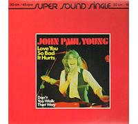 YOUNG, Paul - Love you so bad it hurts / Don't you walk that way / 100 828-100
