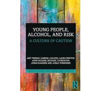 Young People, Alcohol, and Risk: A Culture of Caution