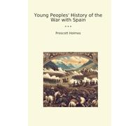 Young Peoples' History of the War with Spain