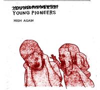 Young Pioneers - High Again