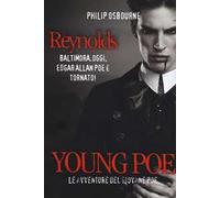 Young Poe. Le avventure del giovane Poe. Reynolds