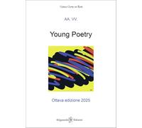 Young poetry. La creatività degli studenti mantovani con tutta la loro vitalità. Ottava edizione 2025