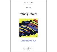 Young poetry. La creatività degli studenti mantovani con tutta la loro vitalità. Ottava edizione 2025