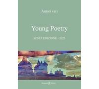 Young poetry. La creatività degli studenti mantovani. Sesta edizione
