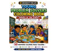 Young Problem Solvers Coloring Book: 50 Inspiring Coloring Pages Teaching Critical Thinking, Resilience & Creative Solutions for Kids Ages 6-10