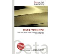 Young Professional: White-Collar Worker, Yuppie, Profession, Singles Event, Upper Middle Class