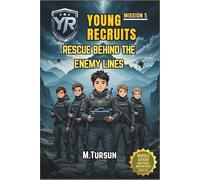 Young Recruits Mission 5: Rescue Behind Enemy Lines: The Most Dangerous Mission Yet! Will They Survive the Storm?