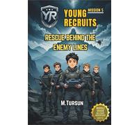 Young Recruits Mission 5: Rescue Behind Enemy Lines: The Most Dangerous Mission Yet! Will They Survive the Storm?
