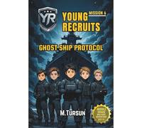 Young Recruits Mission 6: Ghost Ship Protocol: Into the Heart of the Unknown