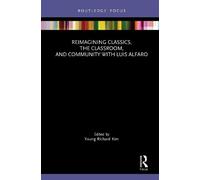Young Richard K Reimagining Classics, the Classroom, and Comm (Copertina rigida)