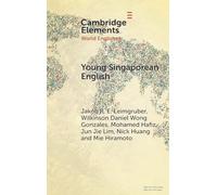 Young Singaporean English: Current Developments in CSE Morphosyntax in a Digital World