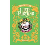 Young, Skottie - I Hate Fairyland Book Two