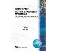 Young Suh Kim M Phase Space Picture Of Quantum Mechanics: Group Theo (Tascabile)