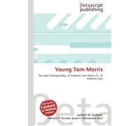 Young Tom Morris: The Open Championship, St Andrews, Tom Morris, Sr., St Andrews Links