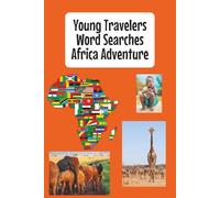 Young Travelers Word Searches: Africa Adventure