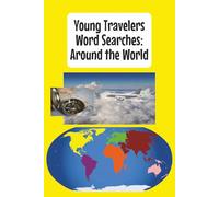Young Travelers Word Searches: Around the World
