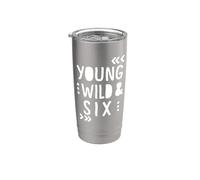 YOUNG WILD AND SIX - KIDS 6th BIRTHDAY PRESENT Bicchiere termico in acciaio inox doppia parete