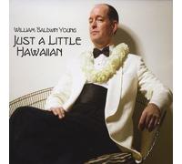 Young William Baldwin - Just a Little Hawaiian (2 CD)