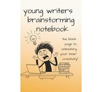 Young Writers Ideas Notepad: The blank page to unleashing your inner creativity writers gift