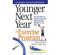 Henry S. Lodge Chris Crowley Bill F Younger Next Year: The Exercise (Tascabile)