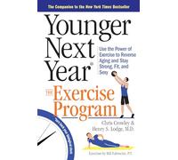 Henry S. Lodge Chris Crowley Bill F Younger Next Year: The Exercise (Tascabile)