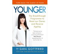 Younger: The Breakthrough Programme to Reset our Genes and Reverse Ageing
