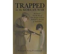 Youngsil Song Frankland Trapped in the Korean War (Copertina rigida)