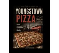 Youngstown Pizza: A Guide to the Mahoning Valley's Greatest Food