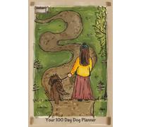 Your 100 Day Dog Planner: Daily Training, Health, Walking & Behaviour Journal to Build Better Habits with Your Puppy or Dog