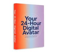 Your 24-Hour Digital Avatar - Build an AI-Powered Personal Brand That Works for You Around the Clock | Automate Content, Grow Audience and Generate Passive Income