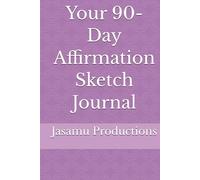 Your 90-Day Affirmation Sketch Journal