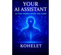 YOUR AI ASSISTANT: AI THAT WORKS WHILE YOU SLEEP