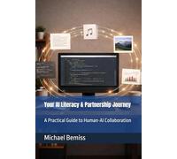 Your AI Literacy & Partnership Journey: A Practical Guide to Human-AI Collaboration