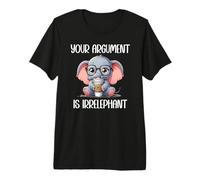 Your Argument is Irrelephant Coffee Cup Funny Elephant Women Maglietta Premium