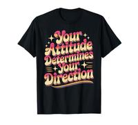 Your Attitude Determines Your Direction Mindset Quotes Maglietta
