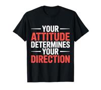 Your Attitude Determines Your Direction Mindset Quotes |- Maglietta
