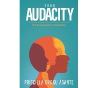 Your Audacity: The Responsibility of Becoming