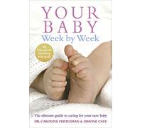 Simone Cave Caroline Fertleman Your Baby Week By Week (Tascabile)