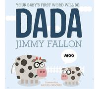 Your Baby's First Word Will Be Dada: Board Book