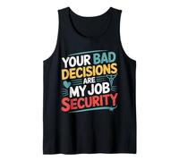 Your Bad Decisions Are My Job Security Hospital Doctor - Canotta