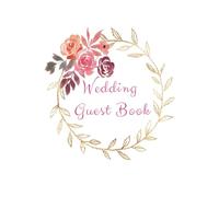 Your Best Day Wedding Guest Book: Makes it easier to have people sign in on Wedding Day | 100 pages of Guest Sign In | 7x10 Inches, 17.78x25.4 cm