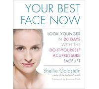 Shellie Goldstein Your Best Face Now (Tascabile)