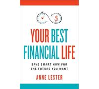 Anne Lester Your Best Financial Life (Copertina rigida)