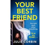 Your Best Friend: A completely gripping and unputdownable psychological thriller with a shocking twist