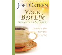 Joel Osteen Your Best Life Begins Each Morning: (Tascabile)