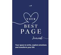 Your Best Page: Your space to write, explore emotions and transform your life